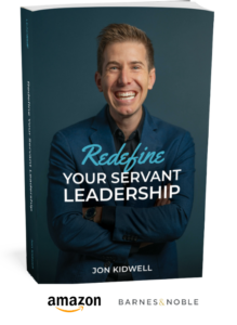 redefine your servant leadership